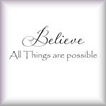 Believe Everything is Possible