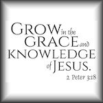 Grow In Grace And Knowledge And Be On Guard