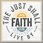 The Just Shall Live By Faith As It Is Written