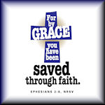  Saved By God"s GRACE By The Death of Jesus