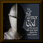 The Whole Armor of God What is the Purpose