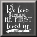 A Commandment, As I First Loved You Love One Another