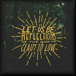 Reflections: Are We The Reflection of Christ?