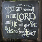 Delight Yourself In The Lord, Get The Desires Of Your Heart