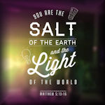 Salt And Light The Lord’s Coming Tell The World