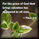 The Grace of God That Brings Salvation