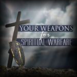 Spiritual Warfare Where Do We Stand? Are We Really With God?