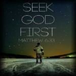 First We Must Seek The Kingdom Of God