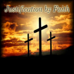 Grace Through Faith Not Of Ourselves Justified By Jesus