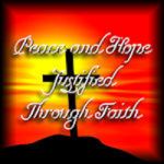 Peace and Hope Justified Through Faith