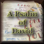 Written For The Music Director. A Psalm Of David.
