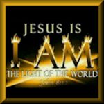 Jesus the Light of the World--Before Abraham Was, I AM!